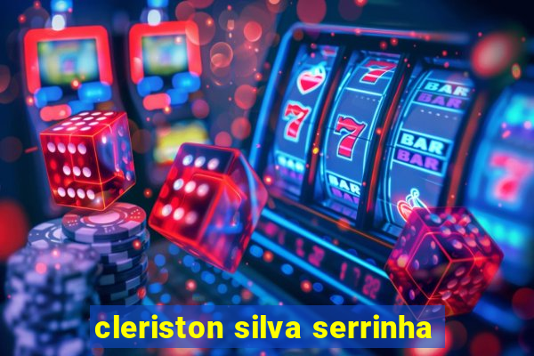 cleriston silva serrinha